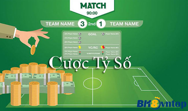 Thế nào là cược tỷ số? Cách cược tỷ số khi tham gia nhà cái BK8